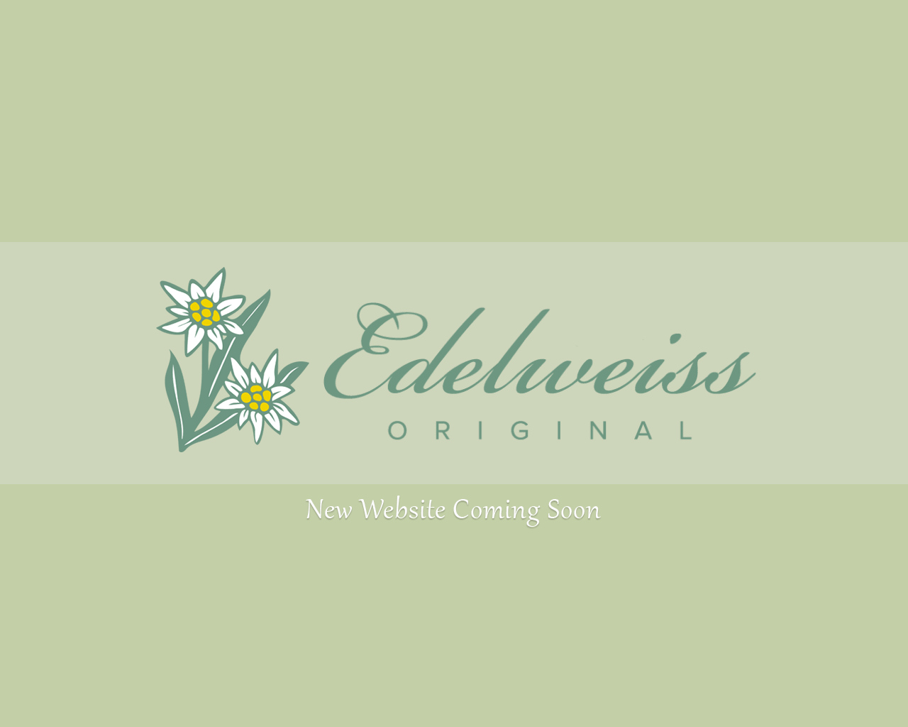 Edelweiss Original - Website Coming Soon